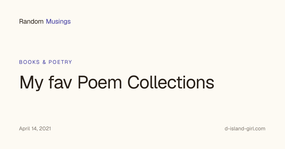 My fav Poem Collections — Random Musings
